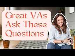 3 Client Questions That Separate Good VAs from GREAT Ones