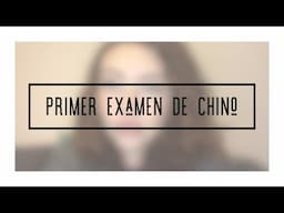 MI PRIMER EXAMEN DE CHINO