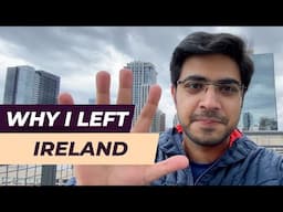 Why I left IRELAND? / Top 5 Reasons / Indians Living in Ireland / @DanishBhatia