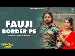 Fauji Border Pe | Pardeep Boora, Pooja Hooda | Sandeep Surila | New Bholenath Song 2024 | Mor Music