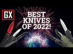 Best Knives of the Year at Grindworx | December 2022