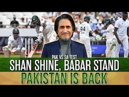 Shan Shine, Babar Stand | Pakistan is Back | PAK Vs SA Test | Ramiz Speaks