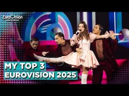 Eurovision 2025 | My Top 3 (So Far)