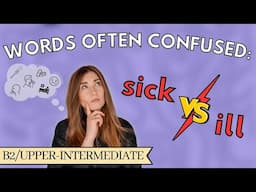 sick or ill? | words often confused | HOW TO ENGLISH