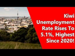 Kiwi Unemployment Rate Rises To 5.1%, Highest Since 2020!