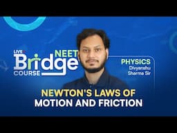 Newton's Laws of Motion & Friction Part-2 | Physics - Free Bridge Course for NEET 📚 ‪ @ALLENNEET