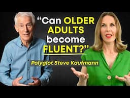 Polyglot Shares How To Become Fluent Faster! Interview with Steve Kaufmann