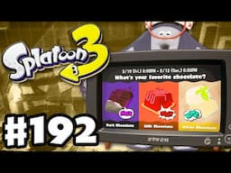 Splatfest Sneak Peek! Dark, Milk, White Chocolate! - Splatoon 3 - Gameplay Walkthrough Part 192