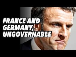 France and Germany, ungovernable