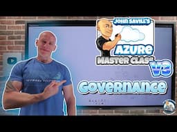 Azure Master Class v3 - Part 3 - Governance