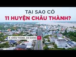 Vì sao có nhiều huyện Châu Thành? Sự thật có thú vị?