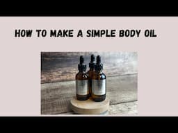 How To Make A Simple Body Oil Formula