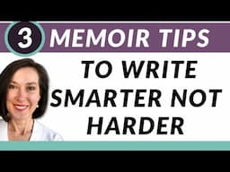 Unlock Your Memoir: Write Smarter, Not Harder With These 3 Tips!