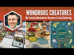 Wondrous Creatures: My Favorite Mechanism