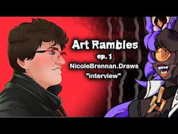 NicoleBrennan.Draws "interview" | Convention Stories, Travel Stories, and More | ArtRambles ep 1