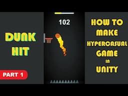 How to Make a Hyper casual Game in Unity | Dunk Hit Game | Part 1