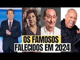 FAMOSOS QUE MORRERAM EM 2024 E VOCÊ NEM IMAGINAVA [2024]