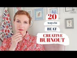 20 Ways to Overcome Creative Burnout