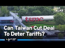 Trump Eyes 100% Tariffs on Taiwan's Chips | Taiwan Talks EP557