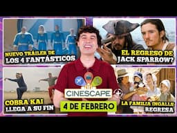 CINESCAPE+: El nuevo tráiler de Los 4 Fantásticos, el regreso de Jack Sparrow, y más