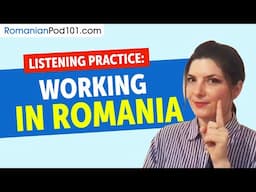 Listening Practice - Work Life in Romania