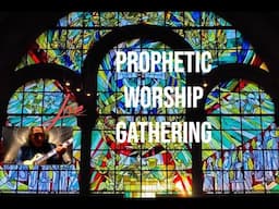 Prophetic Worship Gathering Live 1.11.24