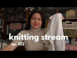 binding off the typical zipper jacket !! !!  // knitting stream #152