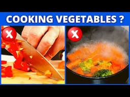 The 12 Worse Mistakes To Avoid When Cooking Vegetables