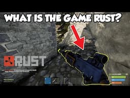 What is the Game Rust? - Rust Gameplay