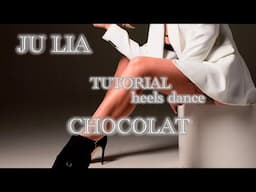 👠👠👠 CHOCOLAT | new TUTORIAL | #heels#heelsdance#tutorial#dancetutorial