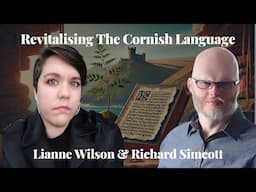 Revitalising The Cornish Language - Lianne Wilson