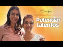 Mejores Resultados con Menos Esfuerzo - Potencia tus Dones Talentos | Diana A. & Rocío Fierro