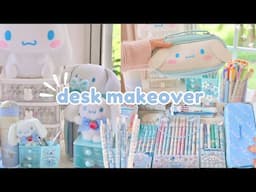 Desk + stationery organization makeover (sanrio) ✧･ﾟ:*⋆୨୧˚