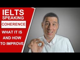 IELTS Speaking - What is coherence and how to improve it