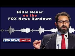 Hillel Neuer on Fox News Radio: “UNRWA is not the firefighter. UNRWA is the arsonist.”