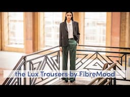 the Lux Trousers by FibreMood