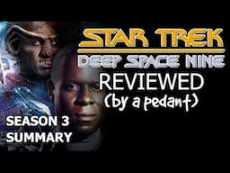 Deep Space Nine Reviewed! (by a pedant) SEASON 3 SUMMARY