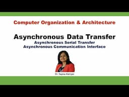 Asynchronous Data Transfer | Asyn. Communication Interface || Computer Organization and Architecture