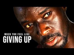 WHEN YOU FEEL LIKE GIVING UP - Motivational Video