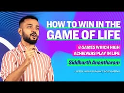 How to Play a Bigger Game in Life | Siddharth Anantharam | LifePlugin Summit Nepal 2023