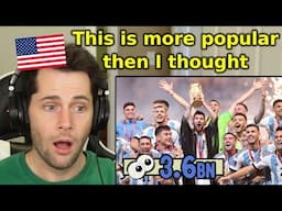 American Reacts to the World Cup is BIGGER Than the Super Bowl