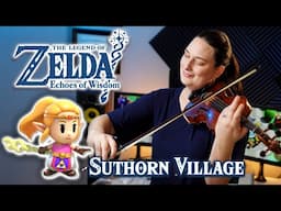 Suthorn Village (Zelda: Echoes of Wisdom) - Violin & Viola cover