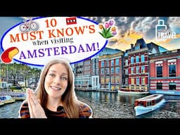 The Ultimate Amsterdam Travel Guide: 10 Vital Tips for Tourists!