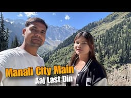 Manali City main aaj last din with my thailand 🇹🇭 wife