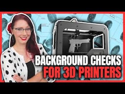 Background Checks For 3D Printers