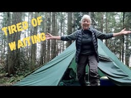 Tired Of Waiting- Solo Hot Tent Campout