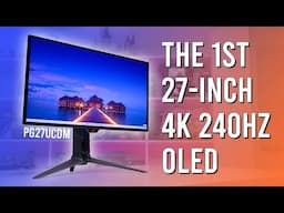 27-inch 4K 240Hz OLED is Here! - Asus ROG Swift PG27UCDM Review