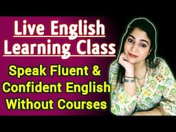 Live Class || Speak Fluent & Confident English Without Joining Classes || Skillfident With Namita👍