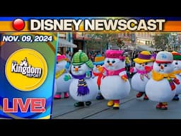 Disneyland Updates, Disney World News & More! | Kingdom Report Live 11/9/24