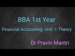 Financial Accounting unit 1 Theory BBA 1st Year